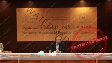 العناني يترأس إجتماع مجلس إدارة المتحف القومي للحضارة المصرية
