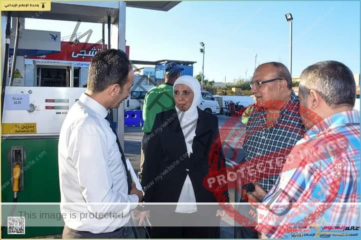 المهندسة جيهان مسعود تقوم بحملة مكبرة على عدد من محطات الوقود للتأكد من الإلتزام بالأسعار الجديدة