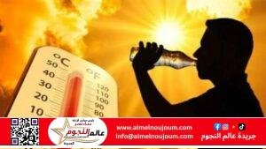 الأرصاد تكشف موعد انتهاء الموجة الحارة وتحذر من تقلبات جوية نهاية الأسبوع